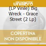 (LP Vinile) Big Wreck - Grace Street (2 Lp) lp vinile di Big Wreck