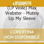 (LP Vinile) Max Webster - Mutiny Up My Sleeve vinile