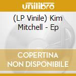 (LP Vinile) Kim Mitchell - Ep lp vinile di Kim Mitchell