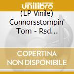 (LP Vinile) Connorsstompin' Tom - Rsd 2021 - Unreleased Songs V4 (Lp) vinile