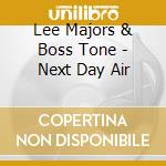 Lee Majors & Boss Tone - Next Day Air cd
