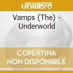 Vamps (The) - Underworld cd musicale di Vamps
