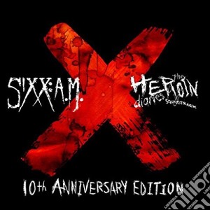 Sixx:A.M. - The Heroin Diaries Soundtrack: 10Th Anniversary Edition (2 Cd) cd musicale di Sixx:a.m.