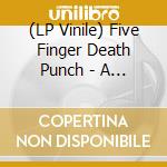 (LP Vinile) Five Finger Death Punch - A Decade Of Destruction -Gatefold- (2 Lp) lp vinile di Five Finger Death Punch