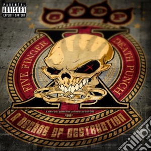 Five Finger Death Punch - A Decade Of Destruction cd musicale di Five finger death punch
