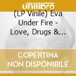 (LP Vinile) Eva Under Fire - Love, Drugs & Misery - Yellow Vinyl vinile