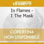 In Flames - I The Mask cd