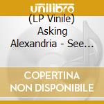 (LP Vinile) Asking Alexandria - See What'S On The Inside vinile