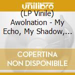 (LP Vinile) Awolnation - My Echo, My Shadow, My Covers And Me vinile
