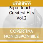 Papa Roach - Greatest Hits Vol.2 cd