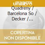 Quadreny / Barcelona So / Decker / Simonovitch - Symphony In B Flat / Double Concerto