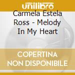 Carmela Estela Ross - Melody In My Heart cd