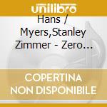 Hans / Myers,Stanley Zimmer - Zero Boys / O.S.T. cd