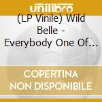 (LP Vinile) Wild Belle - Everybody One Of A Kind vinile