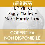 (LP Vinile) Ziggy Marley - More Family Time vinile