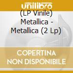 (LP Vinile) Metallica - Metallica (2 Lp) vinile
