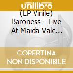 (LP Vinile) Baroness - Live At Maida Vale Bbc - Vol. vinile