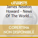 James Newton Howard - News Of The World / O.S.T. cd