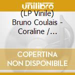 (LP Vinile) Bruno Coulais - Coraline / O.S.T. (2 Lp) vinile