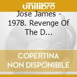 Jose James - 1978. Revenge Of The D... cd