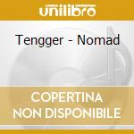 Tengger - Nomad cd musicale