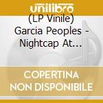 (LP Vinile) Garcia Peoples - Nightcap At Wits'End - Opaque Yellow Edi lp vinile