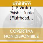 (LP Vinile) Phish - Junta (Fluffhead Black & White Swirly Colored Vinyl) (3 Lp) vinile