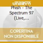 Phish - The Spectrum 97 (Live, December 2 & 3, 1997) (6 Cd) cd musicale