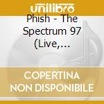 Phish - The Spectrum 97 (Live, December 2 & 3, 1997) (6 Cd) cd