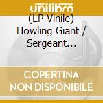 (LP Vinile) Howling Giant / Sergeant Thunderhoof - Turned To Stone: Volume 2 - Masamune And Muramasa vinile