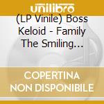 (LP Vinile) Boss Keloid - Family The Smiling Thrush lp vinile