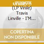 (LP Vinile) Travis Linville - I'M Still Here lp vinile