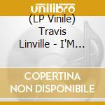 (LP Vinile) Travis Linville - I'M Still Here (Gold Vinyl) vinile