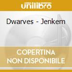 Dwarves - Jenkem cd