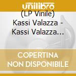 (LP Vinile) Kassi Valazza - Kassi Valazza Knows Nothing vinile