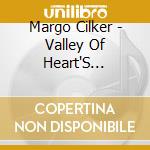 Margo Cilker - Valley Of Heart'S Delight cd