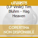 (LP Vinile) Tim Bluhm - Hag Heaven vinile