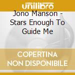 Jono Manson - Stars Enough To Guide Me cd