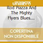 Rod Piazza And The Mighty Flyers Blues Quartet - Thrillville cd musicale di The migh Piazza rod