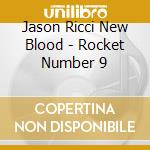 Jason Ricci New Blood - Rocket Number 9 cd