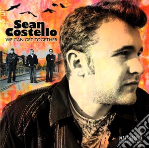 Sean Costello - We Can Get Together cd musicale di Sean Costello
