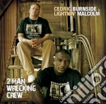 Cedric Burnside & Lightnin' Malcolm - 2 Man Wrecking Crew