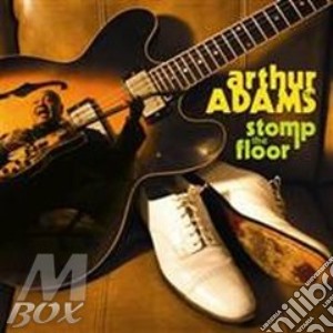 Arthur Adams - Stomp The Floor cd musicale di Arthur Adams