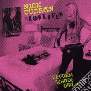 Nick Curran & The Lowlifes- Reform School Girl cd musicale di Nick Curran