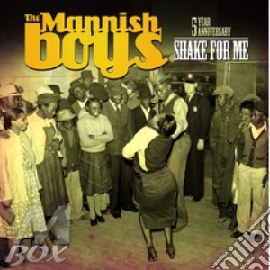 Mannish Boys (The) - Shake For Me cd musicale di Roys Mannish