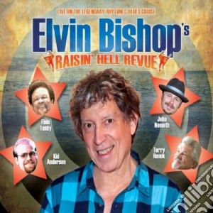 Elvin Bishop - Raisin' Hell Revue cd musicale di Elvin Bishop