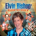 Elvin Bishop - Raisin' Hell Revue cd