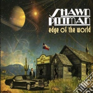Shawn Pittman - Edge Of The World cd musicale di Shawn Pittman