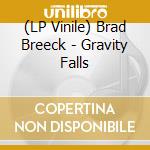 (LP Vinile) Brad Breeck - Gravity Falls vinile