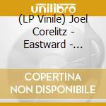 (LP Vinile) Joel Corelitz - Eastward - O.S.T. (2 Lp) lp vinile